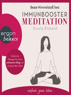 cover image of Immunbooster Meditation--Praktische Übungen für einen achtsamen Alltag und ein gesundes Leben
